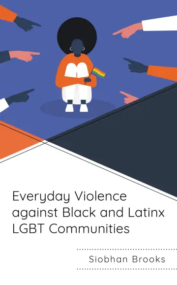 Cover of Everyday Violence against Black and Latinx LGBT Communities