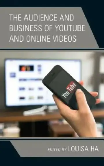 Cover of Audience and Business of YouTube and Online Videos