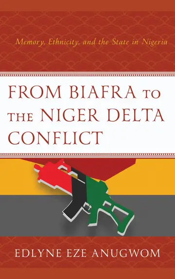 Cover of From Biafra to the Niger Delta Conflict