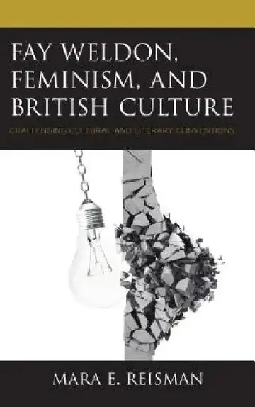 Cover of Fay Weldon, Feminism, and British Culture