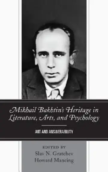 Cover of Mikhail Bakhtin's Heritage in Literature, Arts, and Psychology