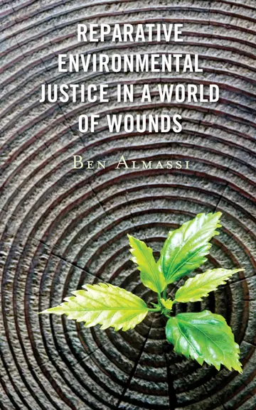 Cover of Reparative Environmental Justice in a World of Wounds