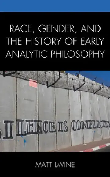 Cover of Race, Gender, and the History of Early Analytic Philosophy
