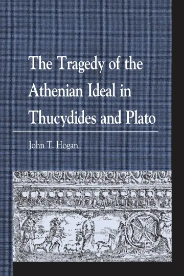 Cover of The Tragedy of the Athenian Ideal in Thucydides and Plato