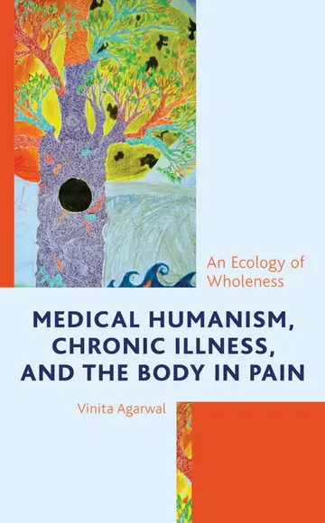 Cover of Medical Humanism, Chronic Illness, and the Body in Pain