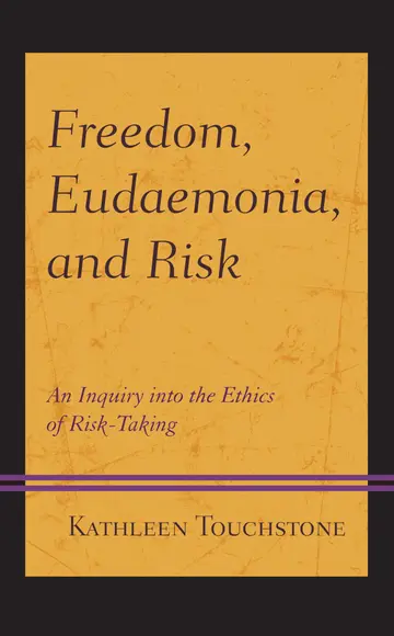 Cover of Freedom, Eudaemonia, and Risk