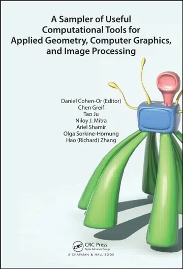 Cover of A Sampler of Useful Computational Tools for Applied Geometry, Computer Graphics, and Image Processing