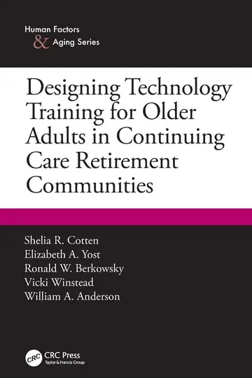Cover of Designing Technology Training for Older Adults in Continuing Care Retirement Communities