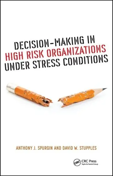 Cover of Decision-Making in High Risk Organizations Under Stress Conditions