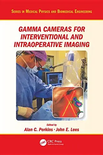 Cover of Gamma Cameras for Interventional and Intraoperative Imaging