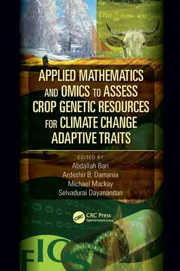 Cover of Applied Mathematics and Omics to Assess Crop Genetic Resources for Climate Change Adaptive Traits