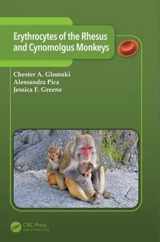 Cover of Erythrocytes of the Rhesus and Cynomolgus Monkeys
