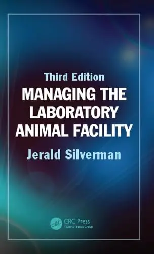 Cover of Managing the Laboratory Animal Facility, Third Edition