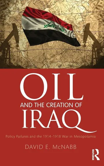 Cover of Oil and the Creation of Iraq