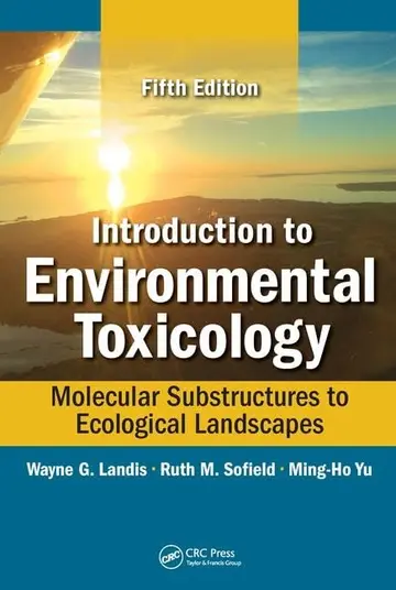 Cover of Introduction to Environmental Toxicology Molecular Substructures to Ecological Landscapes 5Ed
