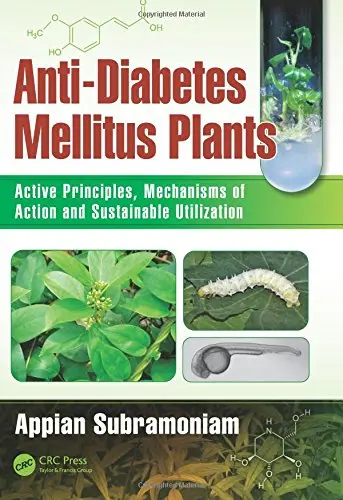 Cover of Anti Diabetes Mellitus Plants Active Principles Mechanisms of Action and Sustainable Utilization