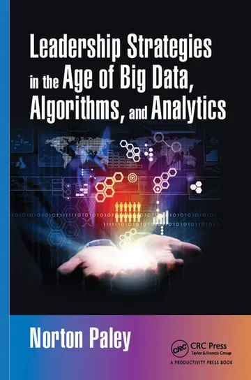 Cover of Leadership Strategies in the Age of Big Data, Algorithms, and Analytics
