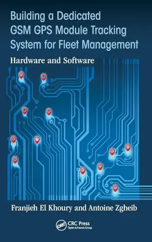 Cover of Building A Dedicated Gsm Gps Module Tracking System for Fleet Management