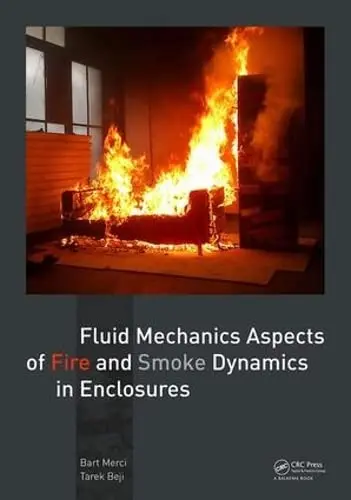 Cover of Fluid Mechanics Aspects of Fire and Smoke Dynamics in Enclosures
