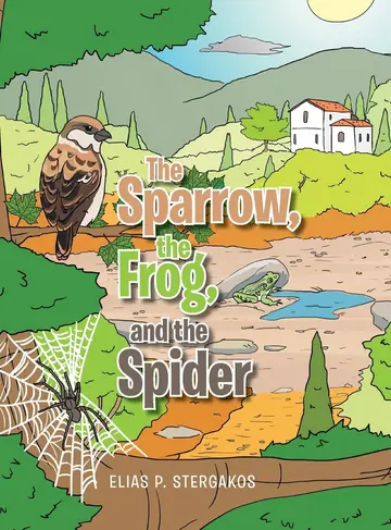 Cover of The Sparrow, the Frog, and the Spider