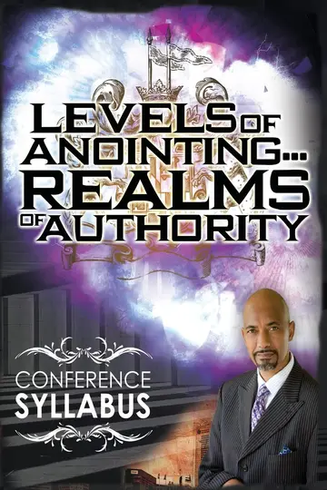 Cover of Levels of Anointing . . . Realms of Authority Conference Syllabus