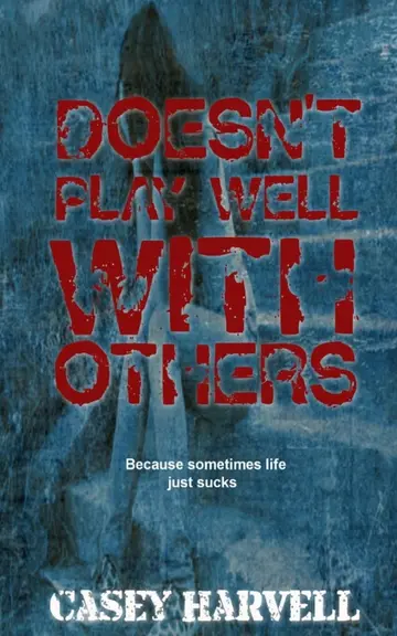 Cover of Doesn't Play Well with Others