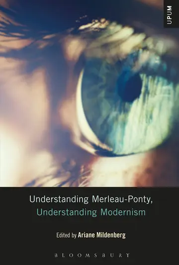Cover of Understanding Merleau-Ponty, Understanding Modernism