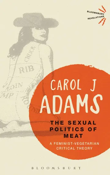 Cover of The Sexual Politics of Meat - 25th Anniversary Edition