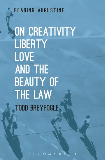 Cover of On Creativity, Liberty, Love and the Beauty of the Law