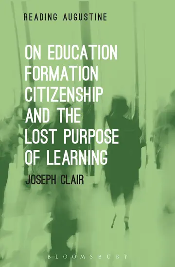 Cover of On Education, Formation, Citizenship and the Lost Purpose of Learning