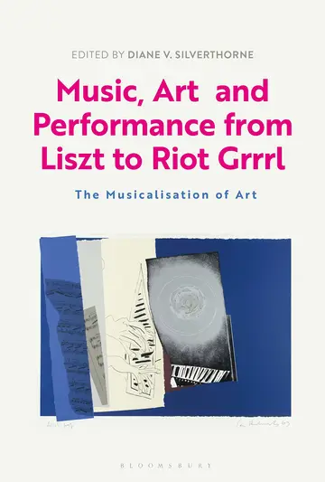 Cover of Music, Art and Performance from Liszt to Riot Grrrl