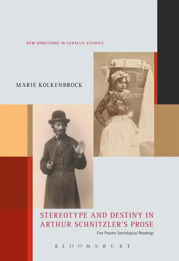 Cover of Stereotype and Destiny in Arthur Schnitzler’s Prose
