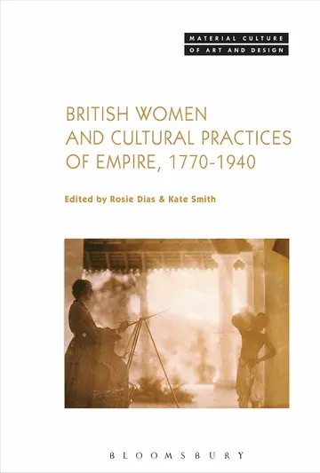 Cover of British Women and Cultural Practices of Empire, 1770-1940