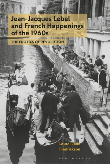 Cover of Jean-Jacques Lebel and French Happenings of the 1960s