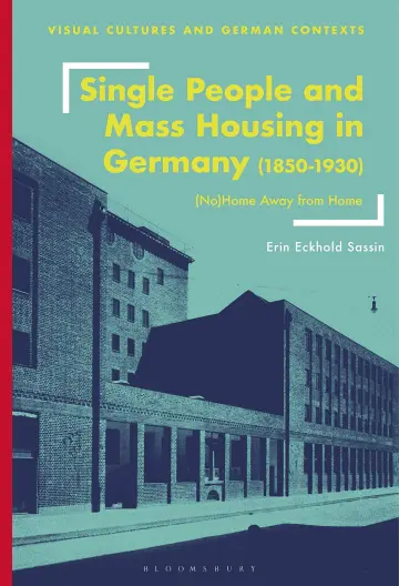 Cover of Single People and Mass Housing in Germany, 1850–1930