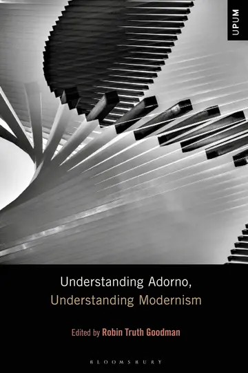 Cover of Understanding Adorno, Understanding Modernism