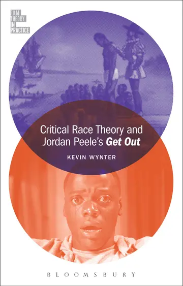 Cover of Critical Race Theory and Jordan Peele's Get Out