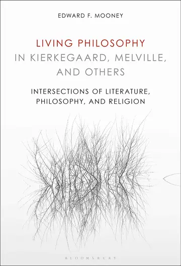 Cover of Living Philosophy in Kierkegaard, Melville, and Others