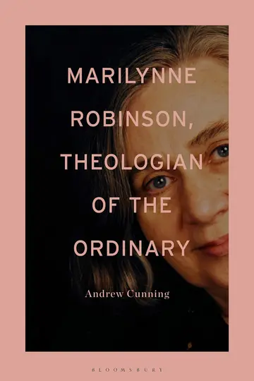 Cover of Marilynne Robinson, Theologian of the Ordinary