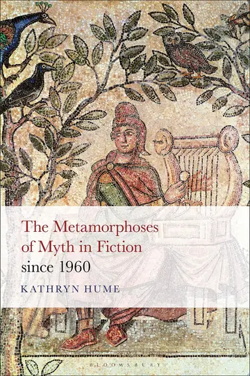 Cover of The Metamorphoses of Myth in Fiction since 1960