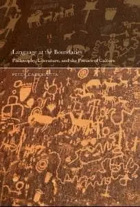 Cover of Language at the Boundaries Philosophy, Literature, and the Poetics of Culture