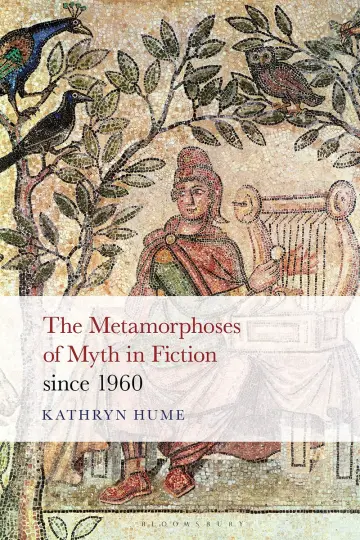Cover of The Metamorphoses of Myth in Fiction Since 1960