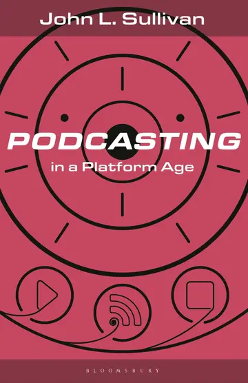 Cover of Podcasting in a Platform Age