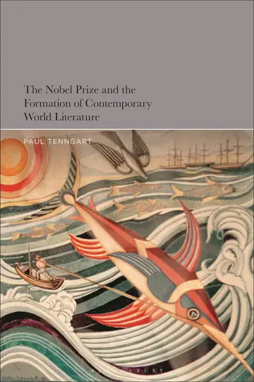 Cover of The Nobel Prize and the Formation of Contemporary World Literature