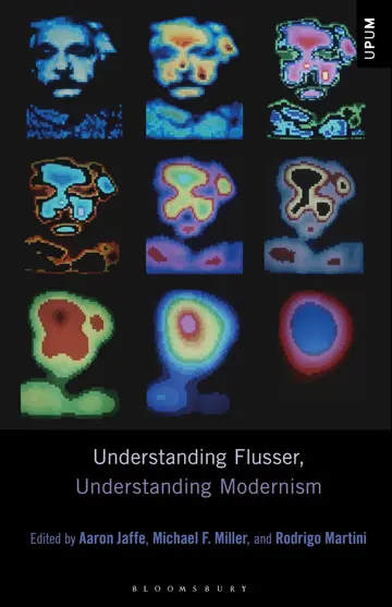 Cover of Understanding Flusser, Understanding Modernism