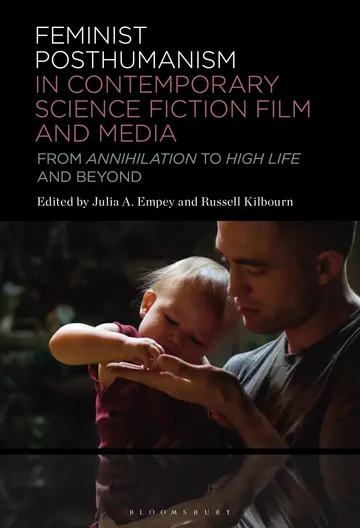 Cover of Feminist Posthumanism in Contemporary Science Fiction Film and Media