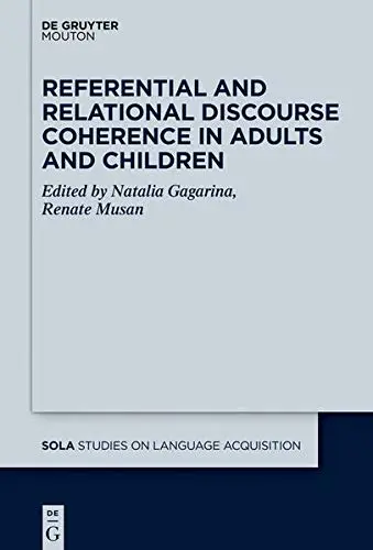 Cover of Referential and Relational Discourse Coherence in Adults and Children