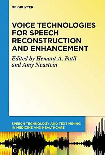 Cover of Voice Technologies for Speech Reconstruction and Enhancement