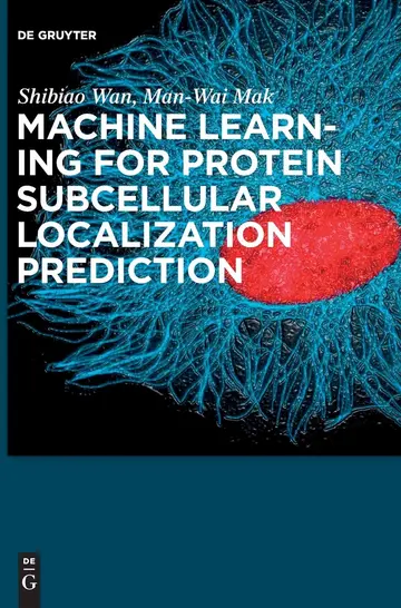 Cover of Machine Learning for Protein Subcellular Localization Prediction