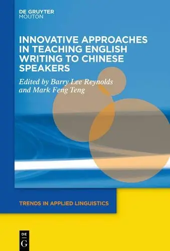 Cover of Innovative Approaches in Teaching English Writing to Chinese Speakers